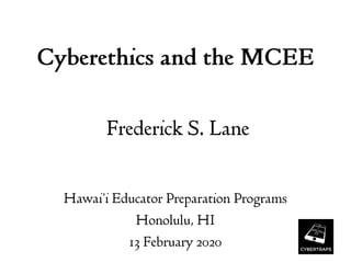 2020-02-13 Cyberethics and the MCEE
