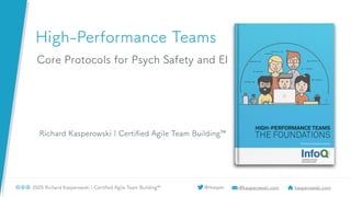  - High-Performance Teams: Core Protocols for Psychological Safety and EI