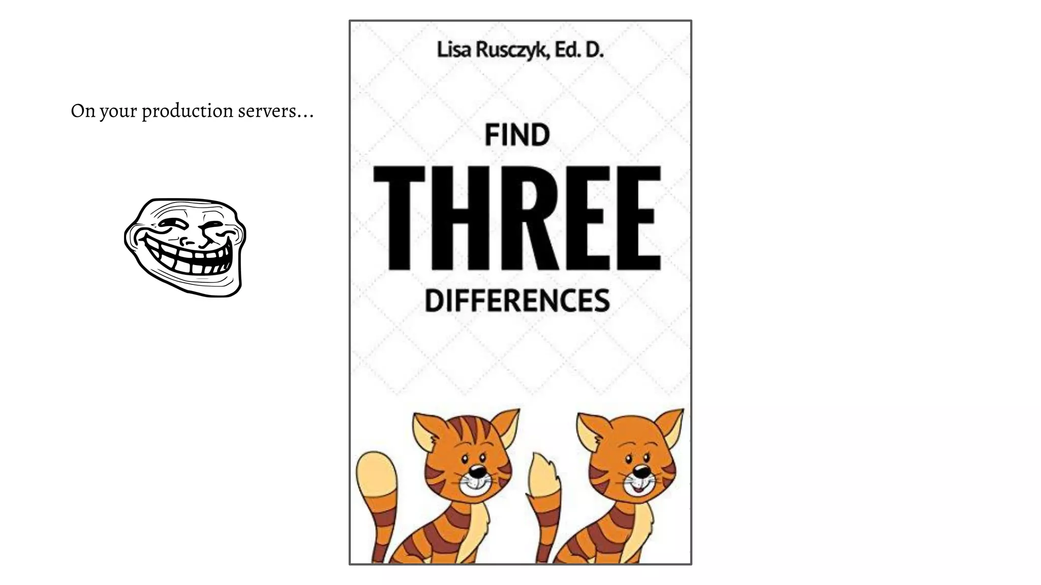 On your production servers...
 