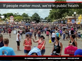 If people matter most, we're in public health
 