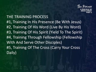 A Disciple Of Jesus Christ Part-2: The Process | PPTX