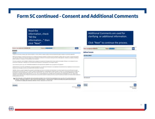 Form5Ccontinued- AffiliatedBusinesses
51
Fill out the Affiliated
Business information
then click “Save”.
To continue the
p...