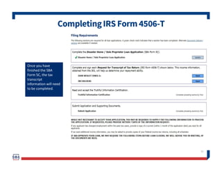 CompletingIRS Form 4506-T
52
Once you have
finished the SBA
Form 5C, the tax
transcript
information will need
to be completed.
 