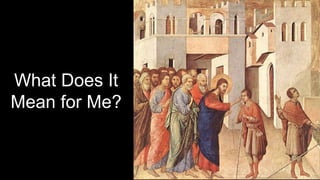 What Does It
Mean for Me?
 