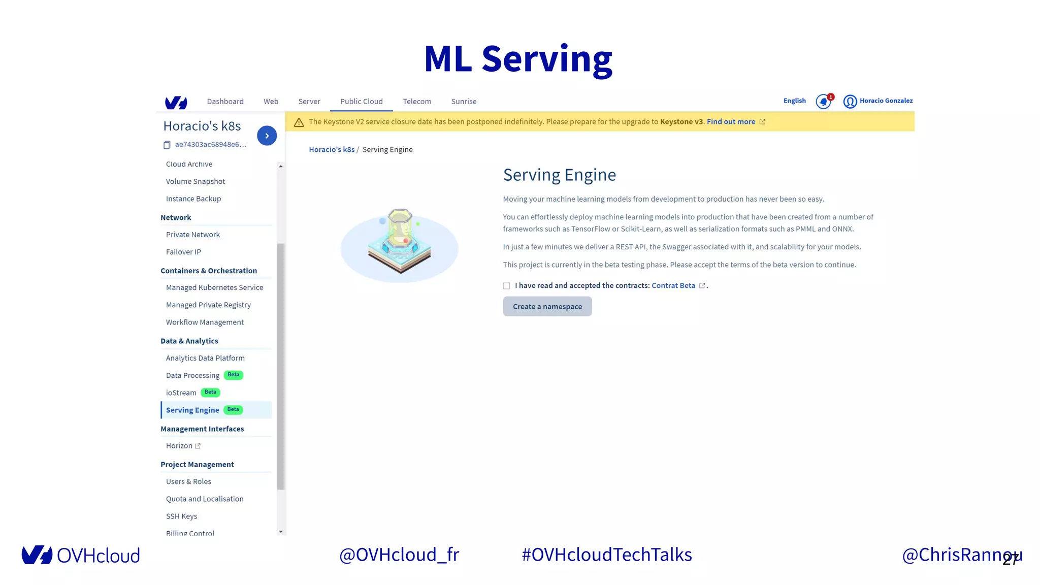 @OVHcloud_fr #OVHcloudTechTalks @ChrisRannou
ML Serving
27
 