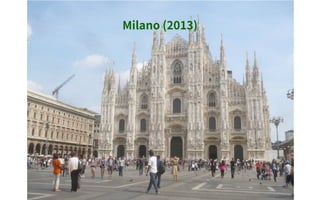 Milano (2013)
 