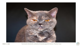 Technische Gründe für schlechte Entwicklungsperformance | Thorben Kuck
 