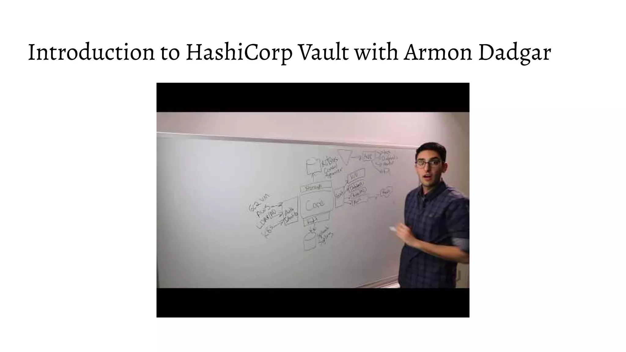Introduction to HashiCorp Vault with Armon Dadgar 