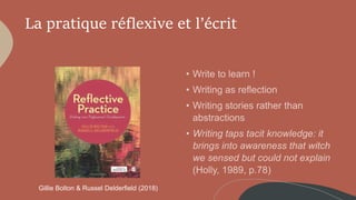 La pratique réflexive et l’écrit
Gillie Bolton & Russel Delderfield (2018)
 
