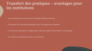 Transfert des pratiques – avantages pour
les institutions
 