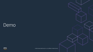 © 2020, Amazon Web Services, Inc. or its affiliates. All rights reserved.
 