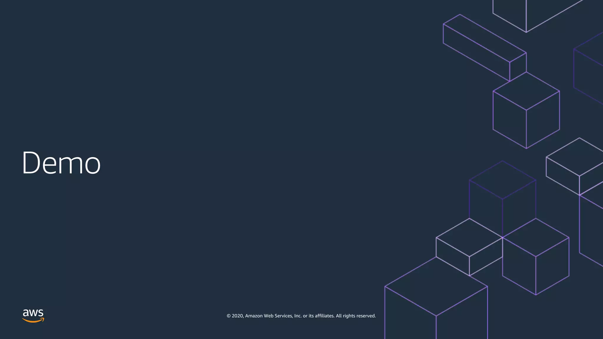 © 2020, Amazon Web Services, Inc. or its affiliates. All rights reserved.
 