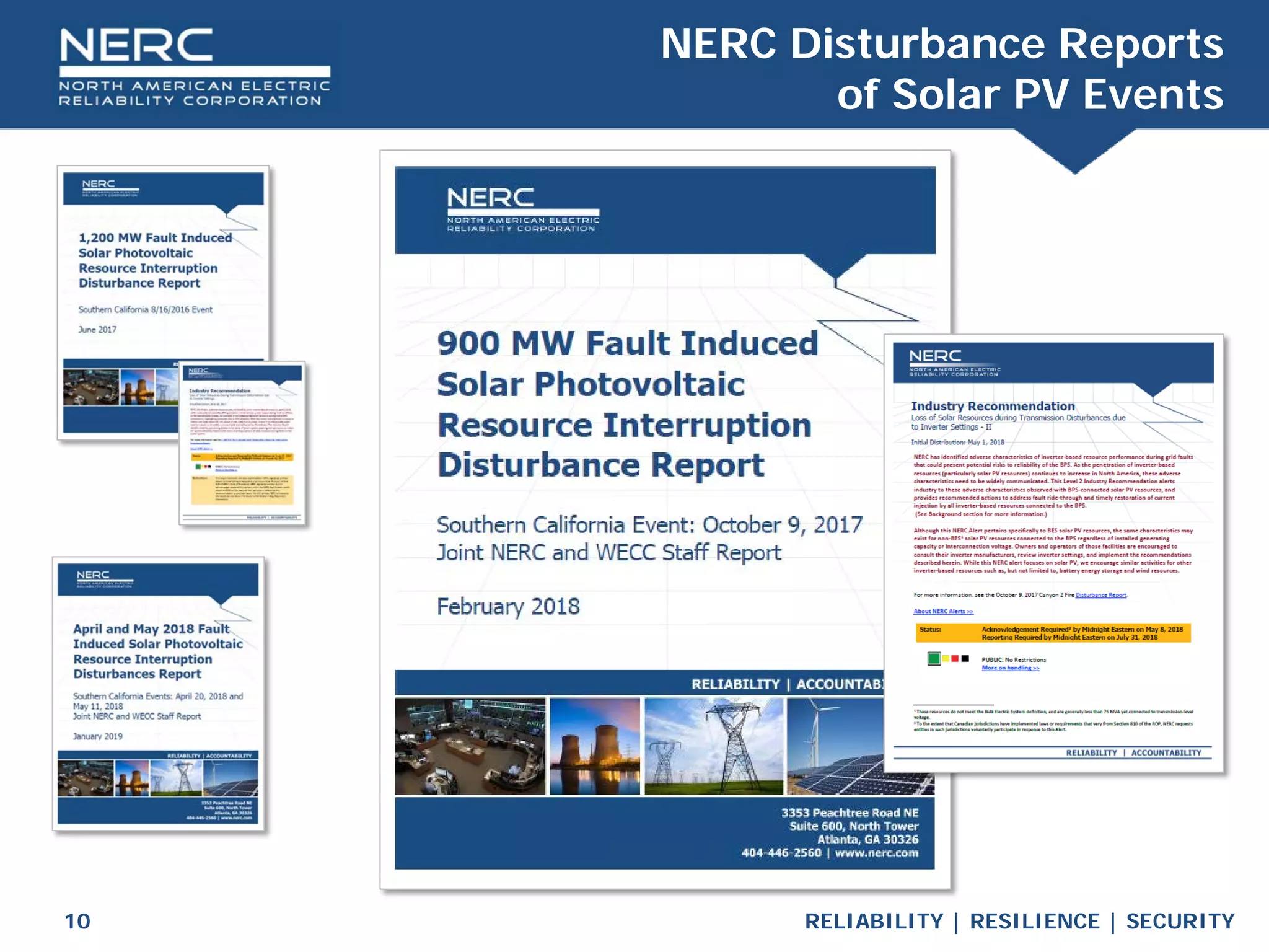 RELIABILITY | RESILIENCE | SECURITY
10
NERC Disturbance Reports
of Solar PV Events
 