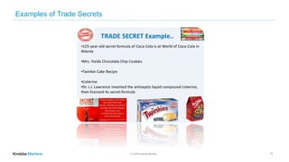 © 2020 Knobbe Martens
Examples of Trade Secrets
17
 