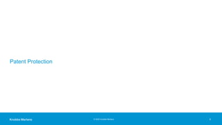 © 2020 Knobbe Martens
Patent Protection
5
 