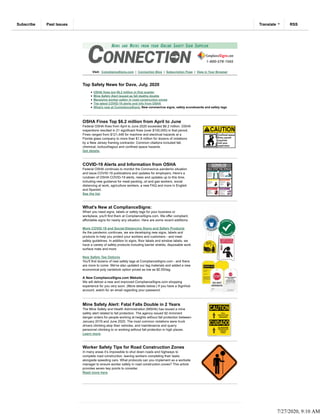 Visit: ComplianceSigns.com | Connection Blog | Subscription Page | View in Your Browser
Top Safety News for Dave, July, 2020
OSHA fines top $6.2 million in first quarter
Mine Safety Alert issued as fall deaths double
Managing worker safety in road construction zones
The latest COVID-19 alerts and info from OSHA
What's new at ComplianceSigns: New coronavirus signs, safety scoreboards and safety tags
OSHA Fines Top $6.2 million from April to June
Federal OSHA fines from April to June 2020 exceeded $6.2 million. OSHA
inspections resulted in 21 significant fines (over $100,000) in that period.
Fines ranged from $121,446 for machine and electrical hazards at a
Florida glass company to more than $1.9 million for dozens of violations
by a New Jersey framing contractor. Common citations included fall,
chemical, lockout/tagout and confined space hazards.
Get details.
COVID-19 Alerts and Information from OSHA
Federal OSHA continues to monitor the Coronavirus pandemic situation
and issue COVID-19 publications and updates for employers. Here’s a
rundown of OSHA COVID-19 alerts, news and updates up to this time,
including new guidance for meat packing, oil and gas workers, social
distancing at work, agriculture workers, a new FAQ and more in English
and Spanish.
See the list.
What's New at ComplianceSigns:
When you need signs, labels or safety tags for your business or
workplace, you'll find them at ComplianceSigns.com. We offer compliant,
affordable signs for nearly any situation. Here are some recent additions:
More COVID-19 and Social-Distancing Signs and Safety Products
As the pandemic continues, we are developing new signs, labels and
products to help you protect your workers and customers - and meet
safety guidelines. In addition to signs, floor labels and window labels, we
have a variety of safety products including barrier shields, disposable work
surface mats and more.
New Safety Tag Options
You'll find dozens of new safety tags at ComplianceSigns.com - and there
are more to come. We've also updated our tag materials and added a new
economical poly cardstock option priced as low as $0.55/tag.
A New ComplianceSigns.com Website
We will deliver a new and improved ComplianceSigns.com shopping
experience for you very soon. (More details below.) If you have a SignHub
account, watch for an email regarding your password.
Mine Safety Alert: Fatal Falls Double in 2 Years
The Mine Safety and Health Administration (MSHA) has issued a mine
safety alert related to fall protection. The agency issued 92 imminent
danger orders for people working at heights without fall protection between
January 2019 and June 2020. The most common violations were truck
drivers climbing atop their vehicles, and maintenance and quarry
personnel climbing to or working without fall protection in high places.
Learn more.
Worker Safety Tips for Road Construction Zones
In many areas it’s impossible to shut down roads and highways to
complete road construction, leaving workers completing their tasks
alongside speeding cars. What protocols can you implement as a worksite
manager to ensure worker safety in road construction zones? This article
provides seven key points to consider.
Read more here.
Subscribe Past Issues RSSTranslate
7/27/2020, 9:10 AM
 