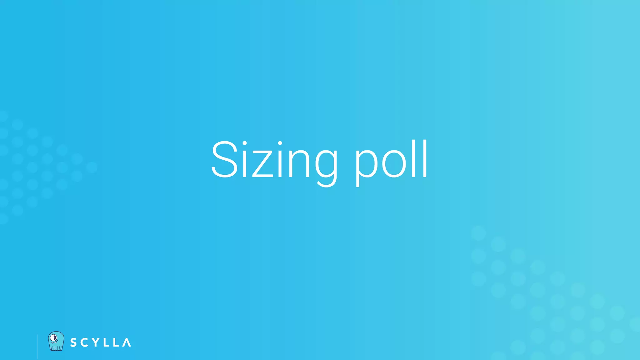 Sizing poll
 