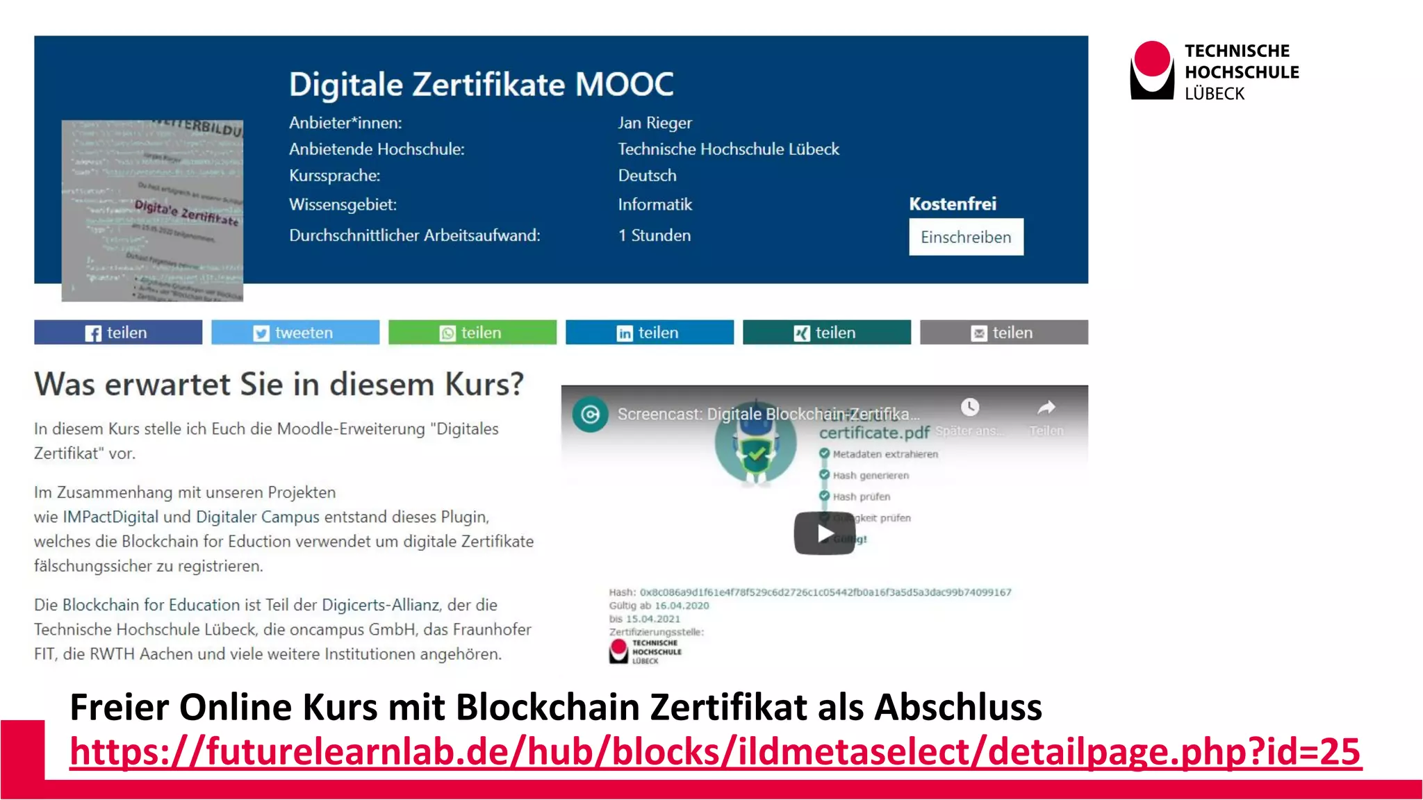 Freier Online Kurs mit Blockchain Zertifikat als Abschluss
https://futurelearnlab.de/hub/blocks/ildmetaselect/detailpage.php?id=25
 