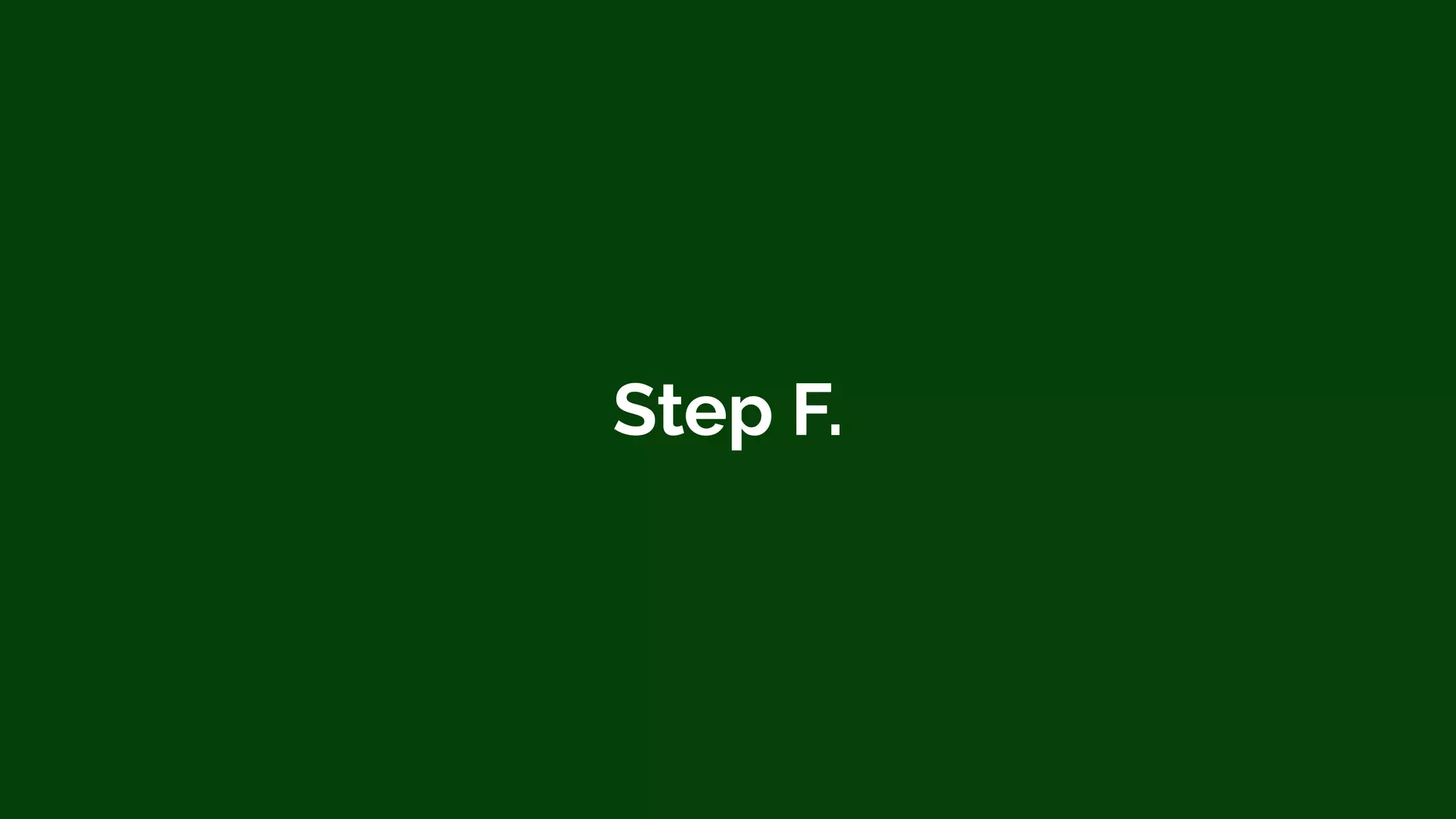 Step F.
 
