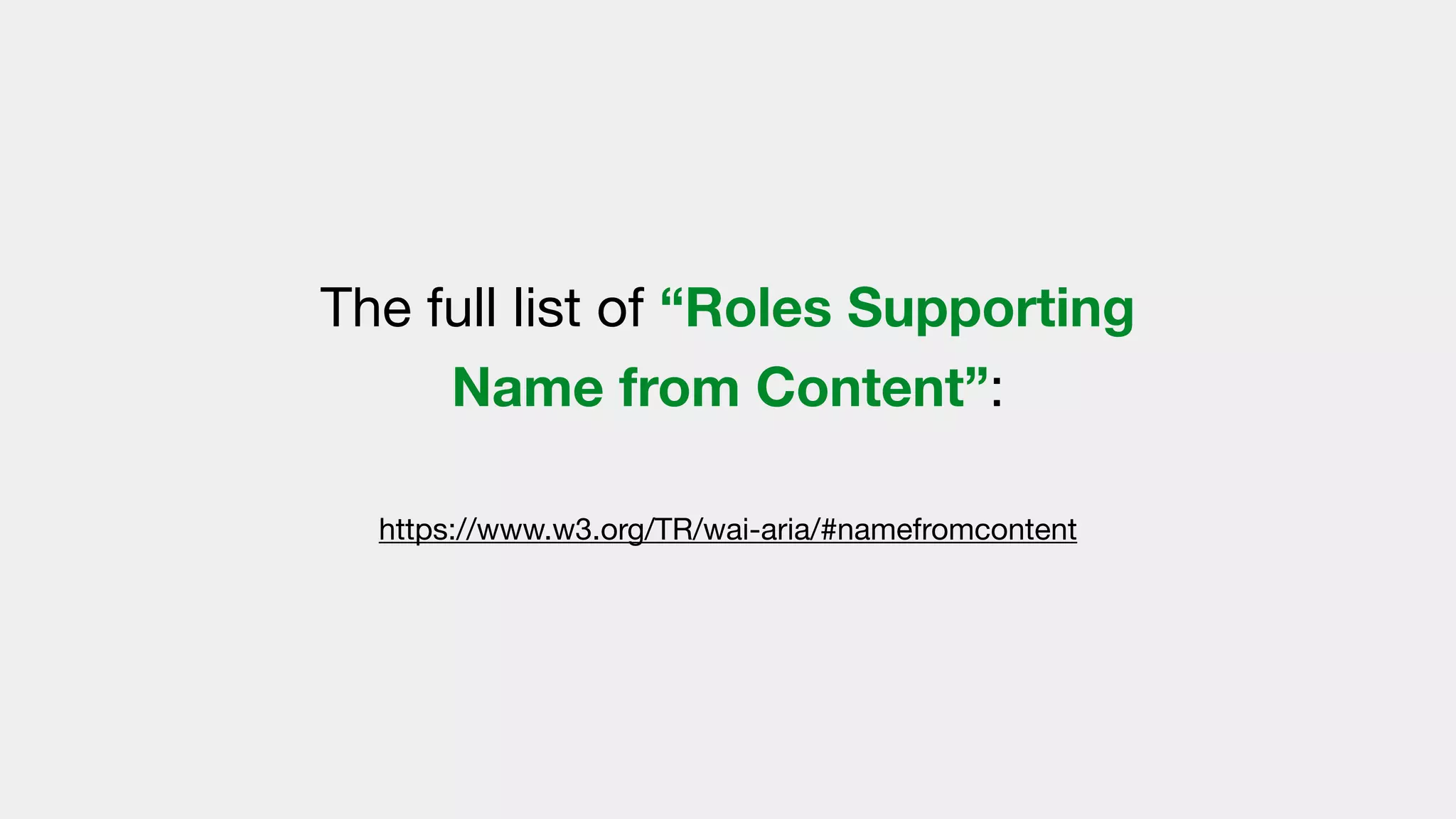 The full list of “Roles Supporting
Name from Content”:

https://www.w3.org/TR/wai-aria/#namefromcontent
 