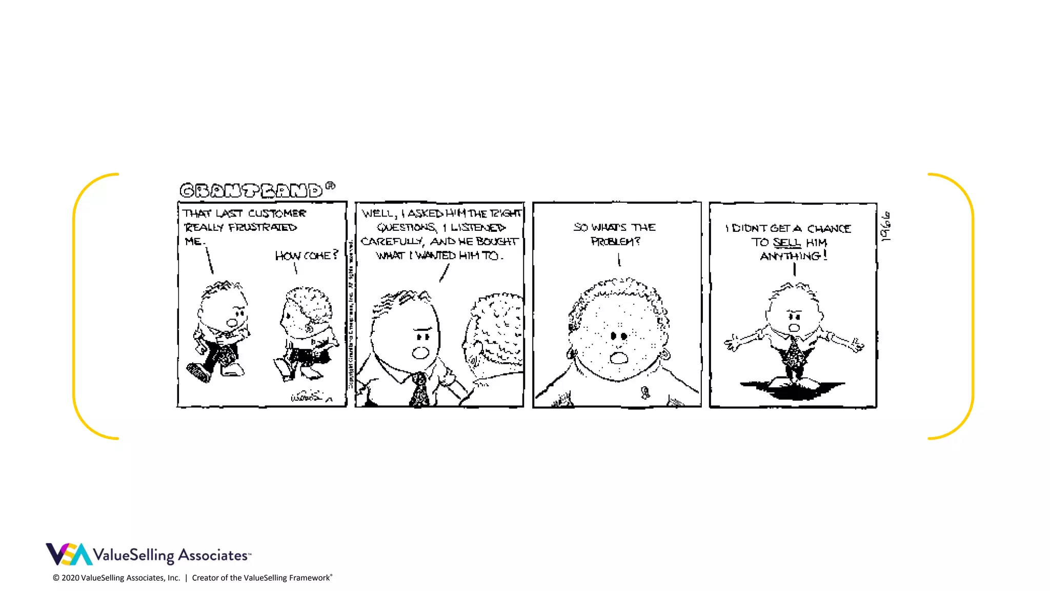 © 2020 ValueSelling Associates, Inc. | Creator of the ValueSelling Framework®
 