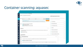 VSHN - The DevOps Company
Container scanning: aquasec
2121
 