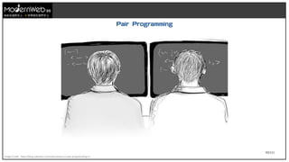 93/111
技術在我們手上 世界就在我們手上
Image Credit : https://blog.submain.com/code-review-vs-pair-programming-2/
Pair Programming
 