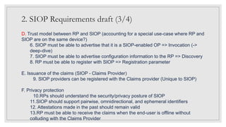 2. SIOP Requirements draft (3/4)
D. Trust model between RP and SIOP (accounting for a special use-case where RP and
SIOP a...