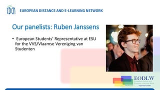 Our panelists: Ruben Janssens
• European Students’ Representative at ESU
for the VVS/Vlaamse Vereniging van
Studenten
 