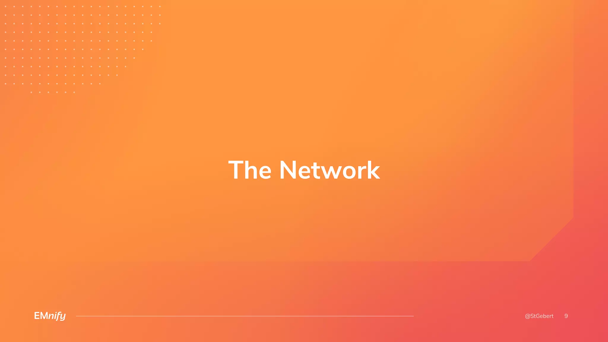 The Network
 