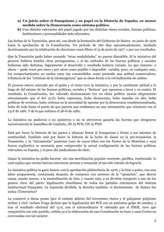 5
a) Un juicio sobre el franquismo y su papel en la Historia de España; en menor
medida sobre la Democracia como sistema p...