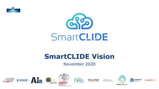 SmartCLIDE Vision
November 2020
 