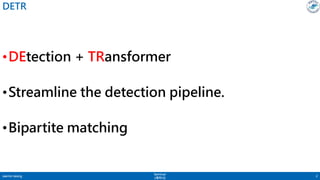 Streamlining Transformer 2020 12-2-detr | PPTX