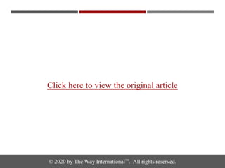 © 2020 by The Way International™. All rights reserved.
Click here to view the original article
 