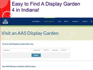 Easy to Find A Display Garden
4 in Indiana!
 