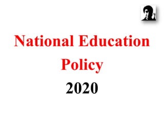 National Education
Policy
2020
 