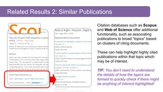 Related Results 2: Similar Publications
Citation databases such as Scopus
and Web of Science offer additional
functionalit...