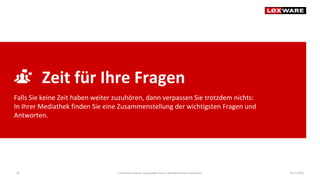 Falls Sie keine Zeit haben weiter zuzuhören, dann verpassen Sie trotzdem nichts:
In Ihrer Mediathek finden Sie eine Zusammenstellung der wichtigsten Fragen und
Antworten.
Zeit für Ihre Fragen
04.11.2020E-Commerce-Recht: So gestalten Sie ein rechtskonformes Impressum30
 