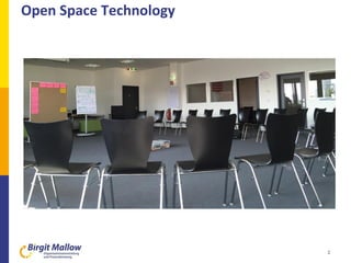 Open Space Technology
2
 