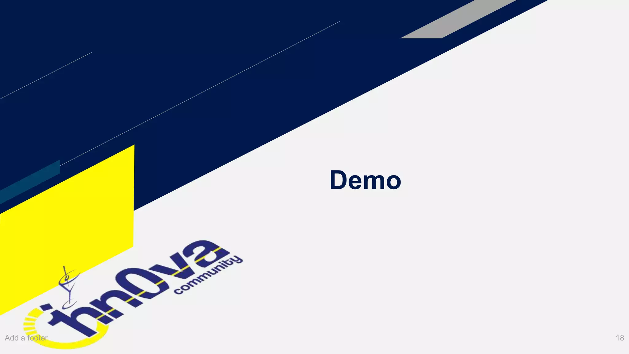 Demo
Add a footer 18
 