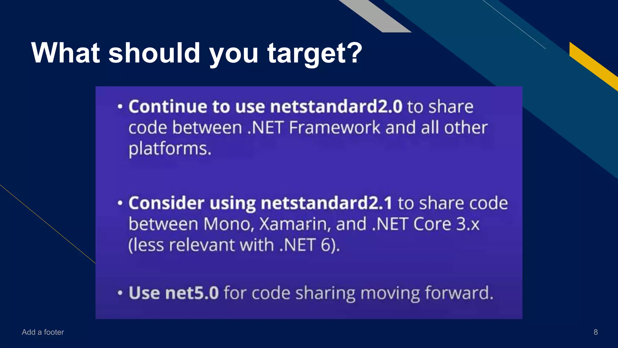 Add a footer 8
What should you target?
 