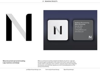 01 BRANDING PROJECTS
jack@jackharperdesign.com linktr.ee/jackharperdesign @jackharperdesign
Nbizs Accountant personal branding:
Logo, business card design
Nbizs is a startup accounting company founded by one person. Logo was
formed through a combination of the initial of the client’s name and a finan-
cial bar motif in a flat grey colour scheme. Logo and colours were integrated
into business card and email signatures to form the building blocks of the
startup brand identity.
 