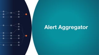 Alert Aggregator
 