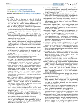 ORCID
Danish https://orcid.org/0000-0003-1046-1655
Recep Ulucak https://orcid.org/0000-0001-9938-0063
Muhammad Awais Baloch https://orcid.org/0000-0001-6274-9699
REFERENCES
Adjei, I., Sun, M., Gao, C., Omari-sasu, A. Y., Zhu, D., Chris, B., 
Quarcoo, A. (2019). Analysis on the nexus of economic growth, fossil
fuel energy consumption, CO2 emissions and oil price in Africa based
on a PMG panel ARDL approach. Journal of Cleaner Production, 228,
161–174. https://doi.org/10.1016/j.jclepro.2019.04.281
Alam, M. M.,  Murad, M. W. (2020). The impacts of economic growth,
trade openness and technological progress on renewable energy use
in organization for economic co-operation and development countries.
Renewable Energy, 145, 382–390. https://doi.org/10.1016/j.renene.
2019.06.054
Albulescu, C. T., Artene, A. E., Luminosu, C. T.,  T
am
ail
a, M. (2019). CO2
emissions, renewable energy, and environmental regulations in the EU
countries. Environmental Science and Pollution Research. https://doi.
org/10.1007/s11356-019-06155-1
Alola, A. A., Bekun, F. V.,  Sarkodie, S. A. (2019). Dynamic impact of trade
policy, economic growth, fertility rate, renewable and non-renewable
energy consumption on ecological footprint in Europe. Science of the
Total Environment, 685, 702–709. https://doi.org/10.1016/j.scitotenv.
2019.05.139
Asumadu-Sarkodie, S.,  Yadav, P. (2019). Achieving a cleaner environ-
ment via the environmental Kuznets curve hypothesis: Determinants
of electricity access and pollution in India. Clean Technologies and Envi-
ronmental Policy, 21, 1883–1889. https://doi.org/10.1007/s10098-
019-01756-3
BP. (2018). BP Statistical Review of World Energy, 1–56. Retrieved from:
http://www.bp.com/en/global/corporate/energy-economics/
statistical-review-of-world-energy/downloads.html.
Chen, H., Hao, Y., Li, J.,  Song, X. (2018). The impact of environmental
regulation, shadow economy, and corruption on environmental quality:
Theory and empirical evidence from China. Journal of Cleaner Produc-
tion, 195, 200–214. https://doi.org/10.1016/j.jclepro.2018.05.206
Cheng, C., Ren, X., Wang, Z.,  Yan, C. (2019). Heterogeneous impacts of
renewable energy and environmental patents on CO2 emission—
Evidence from the BRIICS. Science of the Total Environment, 668,
1328–1338. https://doi.org/10.1016/j.scitotenv.2019.02.063
Cheng, Z., Li, L.,  Liu, J. (2017). The emissions reduction effect and
technical progress effect of environmental regulation policy tools.
Journal of Cleaner Production, 149, 191–205. https://doi.org/10.1016/
j.jclepro.2017.02.105
Coakley, J., Fuertes, A. M.,  Smith, R. (2006). Unobserved heterogeneity
in panel time series models. Computational Statistics and Data Analysis,
50(9), 2361–2380. https://doi.org/10.1016/j.csda.2004.12.015
Copeland, B. R.,  Taylor, S. M. (1995). Trade and the environment: A par-
tial synthesis. American Journal of Agricultural Economics, 77(3),
765–771. https://doi.org/10.2307/1243249
Danish, Baloch, M. A.,  Bo, W. (2019). Analyzing the role of governance
in CO2 emissions mitigation: The BRICS experience. Structural Change
and Economic Dynamics, 51, 119–125. https://doi.org/10.1016/j.
strueco.2019.08.007
Danish, Baloch, M. A., Mahmood, N.,  Zhang, J. W. (2019). Effect of natu-
ral resources, renewable energy and economic development on CO2
emissions in BRICS countries. Science of the Total Environment, 678,
632–638. https://doi.org/10.1016/j.scitotenv.2019.05.028
Danish, Wang, B.,  Wang, Z. (2018). Imported technology and CO2 emis-
sion in China: Collecting evidence through bound testing and VECM
approach. Renewable and Sustainable Energy Reviews, 82, 4204–4214.
https://doi.org/10.1016/j.rser.2017.11.002
Danish,  Wang, Z. (2019a). Does biomass energy consumption help to
control environmental pollution? Evidence from BRICS countries. Sci-
ence of the Total Environment, 670, 1075–1083. https://doi.org/10.
1016/j.scitotenv.2019.03.268
Danish,  Wang, Z. (2019b). Dynamic relationship between tourism, eco-
nomic growth, and environmental quality. Journal of Sustainable Tour-
ism, 1–16. https://doi.org/10.1080/09669582.2018.1526293
Danish,  Wang, Z. (2019c). Investigation of the ecological footprints driv-
ing factors: What we learn from the experience of emerging econo-
mies. Sustainable Cities and Society, 49, 101626. https://doi.org/10.
1016/j.scs.2019.101626
Danish, Zhang, B., Wang, B.,  Wang, Z. (2017a). Role of renewable energy
and non-renewable energy consumption on EKC: Evidence from
Pakistan. Journal of Cleaner Production, 156, 855–864. https://doi.org/
10.1016/j.jclepro.2017.03.203
Danish, Zhang, B., Wang, Z.,  Wang, B. (2017b). Energy production, eco-
nomic growth and CO2 emission: Evidence from Pakistan. Natural Haz-
ards, 90, 27–50. https://doi.org/10.1007/s11069-017-3031-z
Danish, Zhang, J., Hassan, S. T.,  Iqbal, K. (2019). Toward achieving envi-
ronmental sustainability target in Organization for Economic Coopera-
tion and Development countries: The role of real income, research and
development, and transport infrastructure. Sustainable Development.
https://doi.org/10.1002/sd.1973
El Anshasy, A. A.,  Katsaiti, M. S. (2014). Energy intensity and the energy
mix: What works for the environment? Journal of Environmental Man-
agement, 136, 85–93. https://doi.org/10.1016/j.jenvman.2014.02.001
Grossman, G. M., Krueger, A. B. (1991). Environmental impacts of a North
American free trade agreement. National Bureau of Economic Research
Working Paper Series No. 3914, 1-57.
Guo, L. l., Qu, Y.,  Tseng, M. L. (2017). The interaction effects of environ-
mental regulation and technological innovation on regional green
growth performance. Journal of Cleaner Production, 162, 894–902.
https://doi.org/10.1016/j.jclepro.2017.05.210
Hao, Y., Deng, Y., Lu, Z.,  Chen, H. (2018). Is environmental regulation effec-
tive in China? Evidence from city-level panel data. Journal of Cleaner Pro-
duction, 188, 966–976. https://doi.org/10.1016/j.jclepro.2018.04.003
Hashmi, R.,  Alam, K. (2019). Dynamic relationship among environmental
regulation, innovation, CO2 emissions, population, and economic growth
in OECD countries: A panel investigation. Journal of Cleaner Production,
231, 1100–1109. https://doi.org/10.1016/j.jclepro.2019.05.325
Hassan, S. T., Danish, Khan, S. U.-D., Xia, E.,  Fatima, H. (2019). Role of
institutions in correcting environmental pollution: An empirical investi-
gation. Sustainable Cities and Society, 53, 101901. https://doi.org/10.
1016/j.scs.2019.101901
Helpman, E. (1998). Explaining the structure of foreign trade: Where do
we stand? Review of World Economics, 134, 573–589. https://doi.
org/10.1007/BF02773288
IPCC. (2014). Climate change 2014: Synthesis report. Contribution of working
groups I, II and III to the fifth assessment report of the intergovernmental
panel on climate change. Core Writing Team R.K. Pachauri and
L.A. Meyer (p. 151). Geneva, Switzerland: IPCC. https://doi.org/10.
1017/CBO9781107415324.004
Jiang, Y., Zhou, Z.,  Liu, C. (2019). Does economic policy uncertainty mat-
ter for carbon emission? Evidence from US sector level data. Environ-
mental Science and Pollution Research, 26(24), 24380–24394.
Kapetanios, G., Pesaran, M. H.,  Yamagata, T. (2011). Panels with non-
stationary multifactor error structures. Journal of Econometrics, 160(2),
326–348. https://doi.org/10.1016/j.jeconom.2010.10.001
Kapetanios, G.,  Pesaran, M. H. (2007). Alternative approaches to estimation
and inference in large multifactor panels: Small sample properties of cross
section augmented estimators for panel data models with residual multi-
factor structures. In G. D. Phillips  E. Tzavalis (Eds.), The Refinement of
Econometric Estimation and Test Procedures: Finite Sample and Asymptotic
Analysis (pp. 239–281). Cambridge, MA: Cambridge University Press.
DANISH ET AL. 821
 