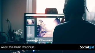 Work From Home Readiness
 