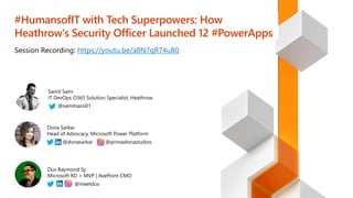 #HumansofIT with Tech Superpowers: How
Heathrow's Security Officer Launched 12 #PowerApps
https://youtu.be/a8N7qR74uB0
 