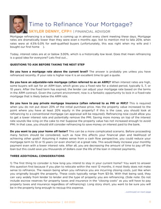 Financial Synergies Quarterly Newsletter | Q3 2020 6
Mortgage refinancing is a topic that is coming up in almost every cli...