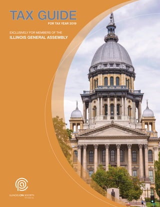 FOR TAX YEAR 2019
EXCLUSIVELY FOR MEMBERS OF THE
ILLINOIS GENERAL ASSEMBLY
 
