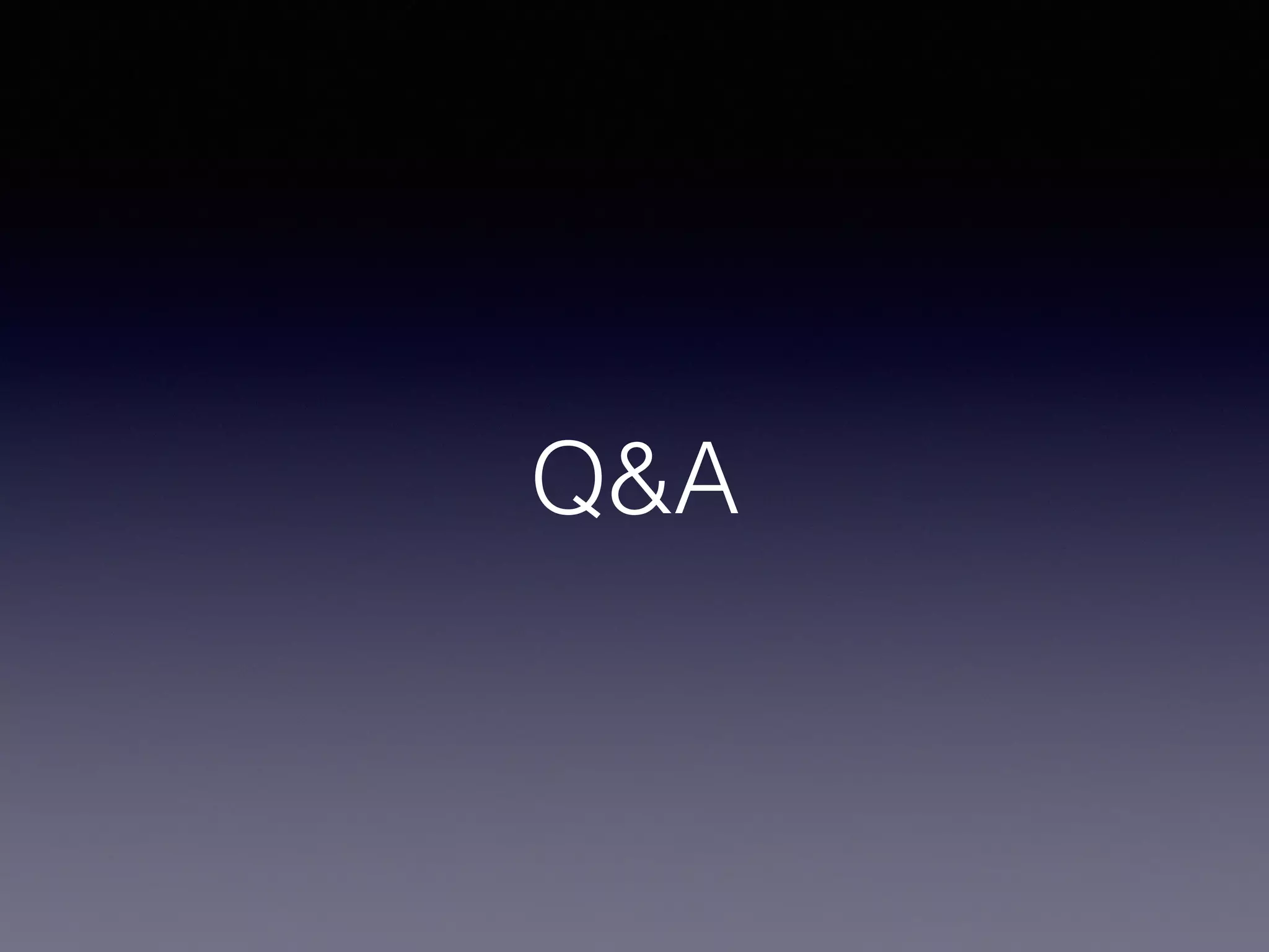 Q&A
 