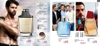 40 41
  Glacier Fire Eau de
Toilette
100 ml
35669 $ 400.00
 $ 219.90
Puntos: 11.34
  Friends World para Él Eau
de Toilette
75 ml
33384 $ 420.00
 $ 249.90
Puntos: 12.89
 ﻿Glacier Eau de Toilette
100 ml
35665 $ 400.00
Puntos: 20.63
32173Glacier
34077GlacierRock
  Possess Man Eau de Toilette
75 ml
31825 $ 650.00
 $ 449.90
Puntos: 23.20
AROMÁTICAAMADERADA
AROMÁTICAAMADERADA
 ﻿Possess The Secret Eau
de Parfum
50 ml
33955 $ 650.00
Puntos: 33.52
 ﻿Possess Eau de Parfum
50 ml
30886 $ 650.00
Puntos: 33.52
 ﻿Possess Crema Corporal
250 ml
31784 $ 180.00
 $ 119.90
Puntos: 6.18
 ﻿Possess Man
Desodorante
Antitranspirante en
Spray
150 ml
32496 $ 150.00
Puntos: 7.74
 ﻿Possess The Secret Man
Eau de Parfum
75 ml
33650 $ 650.00
Puntos: 33.52
Mayor fijación
Eau de parfum
ESENCIAS QUE
CONQUISTAN
O R I E N T A L F O U G È R E
FRESCA AROMÁTICA
FRUTAL AMADERADA
CHIPRE FLORAL FRUTAL
FLORAL FRUTAL
AMADERADA
100 ml
100 ml


FRAGANCIAS
EUROPEAS
c/u
c/u
paraellaparaellaparaélparaélparaella
 ﻿Desodorante
Antitranspirante en Roll-On
Glacier
50 ml
 $ 90.00
 Puntos: 4.64
 